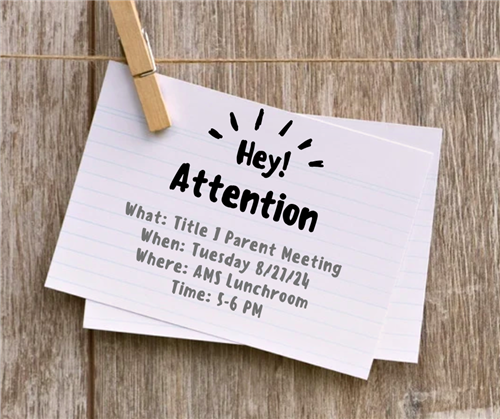  title 1 parent meeting Tuesday, august 27 from 5 to 6 p.m.